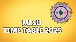 MLSU Time Table 2025 Out @ mlsu.ac.in Details Here