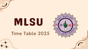 MLSU Time Table 2025 Out @ mlsu.ac.in Details Here