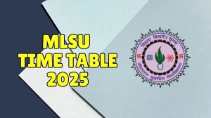 MLSU Time Table 2025 Out @ mlsu.ac.in Details Here