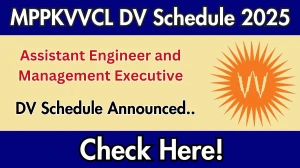 MPPKVVCL Assistant Engineer and Management Executive DV Schedule 2025: Check Document Verification Date @ mpwz.co.in MPPKVVCL Assistant Engineer and Management Executive DV Schedule 2025: Check Document Verification Date @ mpwz.co.in