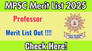 MPSC Professor Merit List 2025 Declared @ mpsc.gov.in, Check MPSC Merit List Here MPSC Professor Merit List 2025 Declared @ mpsc.gov.in, Check MPSC Merit List Here