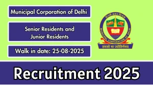 Municipal Corporation of Delhi Recruitment 2025 – Walk in for Senior Residents and Junior Residents Posts