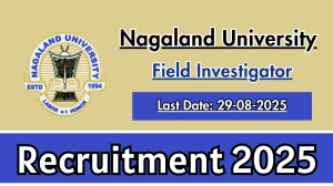 Nagaland University Field Investigator Recruitment 2025 - Apply Offline