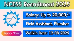 NCESS Recruitment 2025 – Walk in for 2 Field Assistant, Plumber Posts
