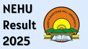 NEHU Result 2025 Released at nehu.ac.in Direct Link to Download 1st, 3rd and 5th Semester Result