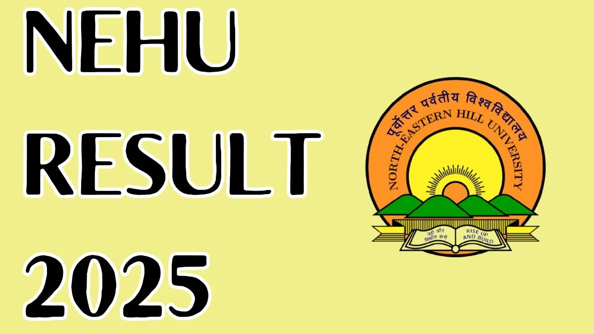 NEHU Result 2025 Released at nehu.ac.in Direct Link to Download 1st Semester Result