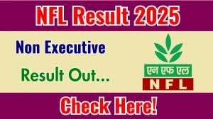 NFL Non Executive Result 2025 Out at nationalfertilizers.com, Direct Link to Download Result PDF Here