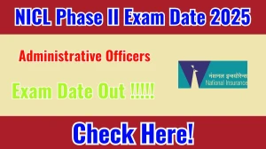 NICL AO Phase II Exam Date 2025 Announced: Check Mains Schedule and Key Details at nationalinsurance.nic.co.in NICL AO Phase II Exam Date 2025 Announced: Check Mains Schedule and Key Details at nationalinsurance.nic.co.in