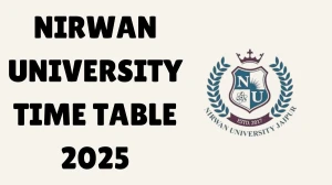 Nirwan University Time Table 2025 Announced For B.D.S and M.D.S @ nirwanuniversity.ac.in Details Here
