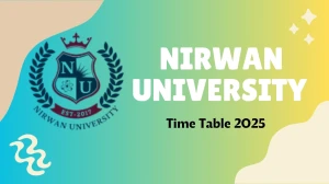Nirwan University Time Table 2025 Announced @ nirwanuniversity.ac.in Details Here