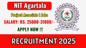 NIT Agartala Project Associate I Recruitment 2025 – Walk in
