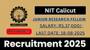 NIT Calicut Junior Research Fellow Recruitment 2025 - Apply Offline