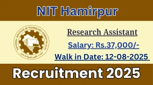 NIT Hamirpur Research Assistant Recruitment 2025 – Walk in