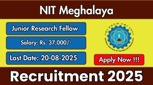 NIT Meghalaya Junior Research Fellow Recruitment 2025 - Apply Offline