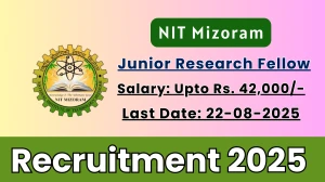 NIT Mizoram Junior Research Fellow Recruitment 2025 - Apply Online
