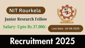 NIT Rourkela Junior Research Fellow Recruitment 2025 - Apply Offline