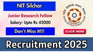 NIT Silchar Junior Research Fellow Recruitment 2025 - Apply Offline