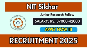 NIT Silchar Junior Research Fellow Recruitment 2025 - Apply Offline NIT Silchar Junior Research Fellow Recruitment 2025 - Apply Offline