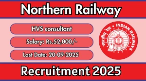 Northern Railway HVS consultant Recruitment 2025 - Apply Offline for 07 Posts