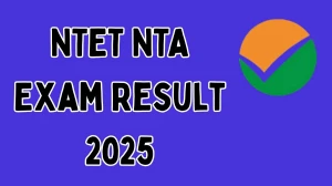 NTET NTA Exam Result 2025 Out at nta.ac.in Direct Link to Download Result