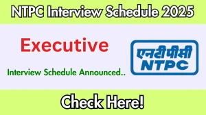 NTPC Executive Interview Schedule 2025 Released Check Date Details at ntpc.co.in