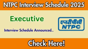 NTPC Executive Interview Schedule 2025 Released Check Date Details at ntpc.co.in NTPC Executive Interview Schedule 2025 Released Check Date Details at ntpc.co.in