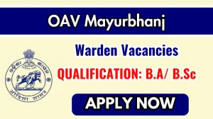 OAV Mayurbhanj Warden Recruitment 2025 - Apply Offline OAV Mayurbhanj Warden Recruitment 2025 - Apply Offline