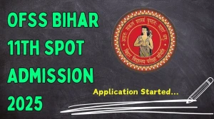 OFSS Bihar 11th Spot Admission 2025: Application Form, Key Dates at ofssbihar.net