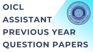 OICL Assistant Previous Year Question Papers PDF with Answers Download