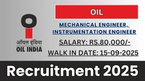 OIL  Recruitment 2025 – Walk in for 03 Contractual Mechanical Engineer, Contractual Instrumentation Engineer Posts