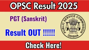 OPSC PGT (Sanskrit) Result 2025 Out at opsc.gov.in, Direct Link to Download Result PDF Here OPSC PGT (Sanskrit) Result 2025 Out at opsc.gov.in, Direct Link to Download Result PDF Here