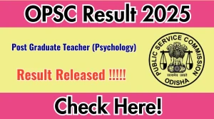OPSC Post Graduate Teacher (Psychology) Result 2025 Out at opsc.gov.in, Direct Link to Download Result PDF Here OPSC Post Graduate Teacher (Psychology) Result 2025 Out at opsc.gov.in, Direct Link to Download Result PDF Here