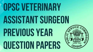 OPSC Veterinary Assistant Surgeon Previous Year Question Papers PDF with Answers Download