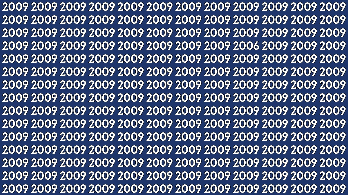 Optical Illusion: Within 9 Seconds Spot The Number 2006 among 2009