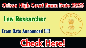 Orissa High Court Law Researcher Exam Date 2025 Announced at orissahighcourt.nic.in Exam details here Orissa High Court Law Researcher Exam Date 2025 Announced at orissahighcourt.nic.in Exam details here