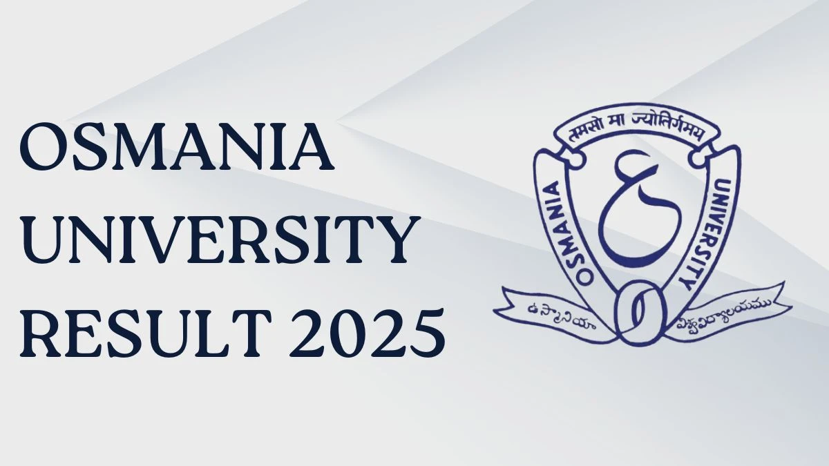 Osmania University Result 2025 Out at osmania.ac.in Direct Link to Download PG Course Result