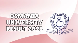 Osmania University Result 2025 Out at osmania.ac.in Direct Link to Download 1st, 2nd, 3rd and 4th Semester Result
