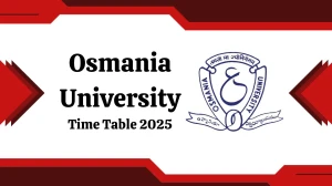 Osmania University Time Table 2025 Announced @ ouexams.in Details Here