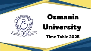 Osmania University Time Table 2025 Out @ ouexams.in Details Here