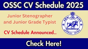 OSSC Junior Stenographer and Junior Grade Typist CV Schedule 2025: Check Certificate Verification Date @ ossc.gov.in OSSC Junior Stenographer and Junior Grade Typist CV Schedule 2025: Check Certificate Verification Date @ ossc.gov.in