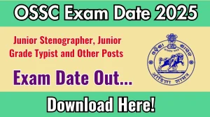 OSSC Junior Stenographer, Junior Grade Typist and Other Posts Mains Exam Date 2025 Out for 74 Posts at ossc.gov.in Check Details Here OSSC Junior Stenographer, Junior Grade Typist and Other Posts Mains Exam Date 2025 Out for 74 Posts at ossc.gov.in Check Details Here