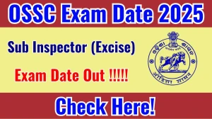 OSSC Sub Inspector (Excise) Exam Date 2025 Announced at ossc.gov.in Exam details here OSSC Sub Inspector (Excise) Exam Date 2025 Announced at ossc.gov.in Exam details here