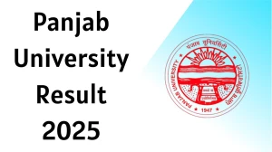 Panjab University Result 2025 Released at puexam.in Direct Link to Download 1st, 4th and 5th Semester Result