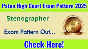 Patna High Court Stenographer Exam Pattern 2025 Patna High Court Stenographer Exam Pattern 2025