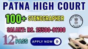 Patna High Court Stenographer Recruitment 2025 - Apply Online for 111 Posts
