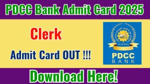 PDCC Bank Clerk Admit Card 2025 OUT Download Link pdccbank.co.in PDCC Bank Clerk Admit Card 2025 OUT Download Link pdccbank.co.in