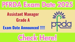 PFRDA Assistant Manager Grade A Exam Date 2025 Out for 40 Posts at pfrda.org.in Check Details Here