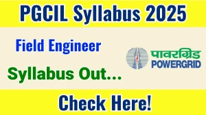 PGCIL Field Engineer Syllabus 2025 Out Direct Link to Download Syllabus PDF here