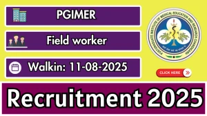 PGIMER Field Worker Recruitment 2025 – Walk in