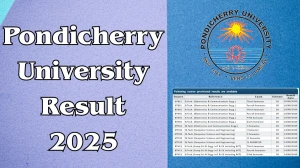 Pondicherry University Result 2025 Out at pondiuni.edu.in Direct Link to Download 3rd, 4th, 5th and 6th Semester Result